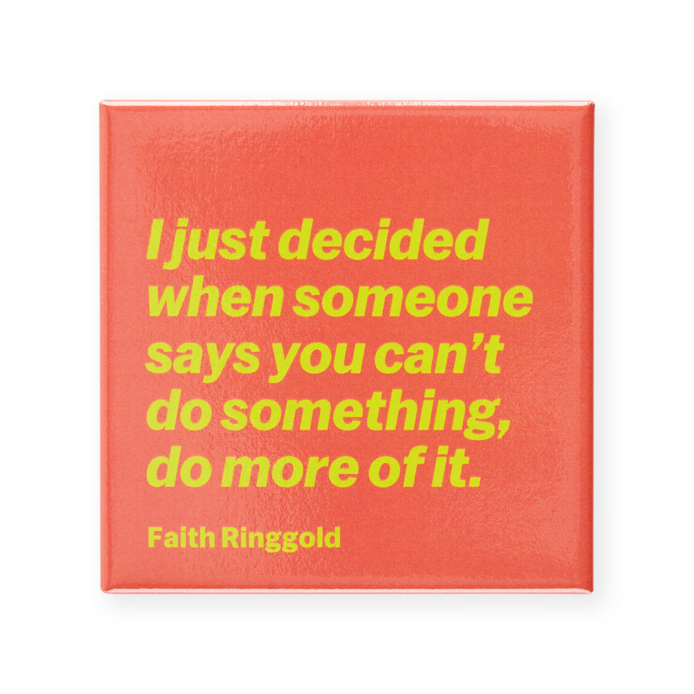 Faith Ringgold Quote Magnet