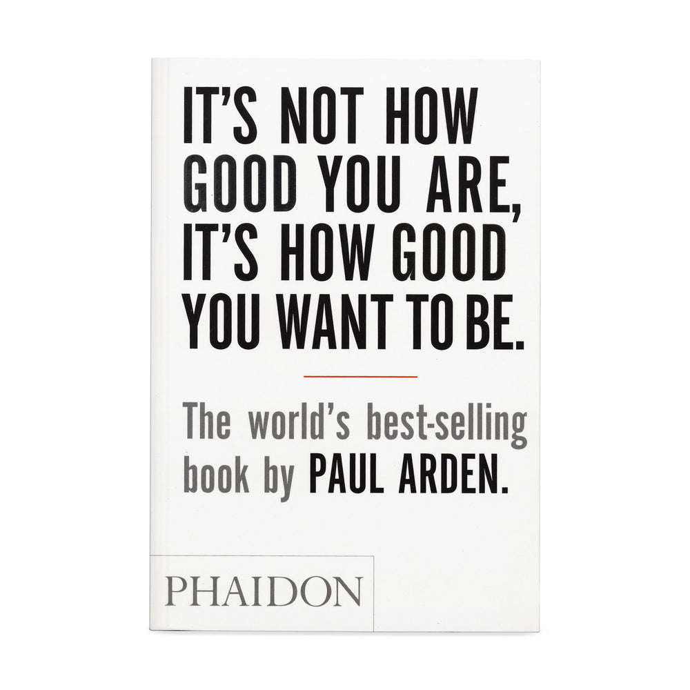 It’s Not How Good You Are It’s How Good You Want To Be