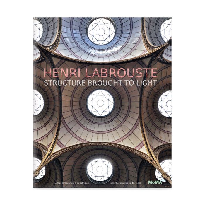 Henri Labrouste: Structure Brought to Light – Hardcover