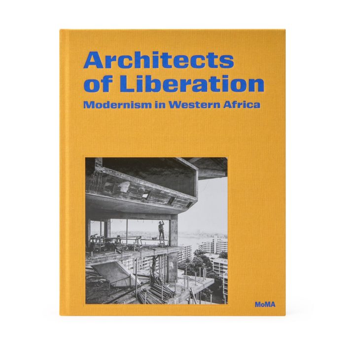 Architects of Liberation: Modernism in Western Africa – Hardcover
