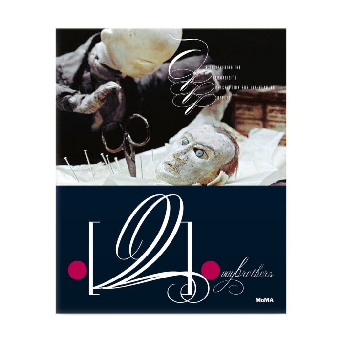 Quay Brothers: On Deciphering the Pharmacist’s Prescription for Lip-Reading Puppets – Paperback