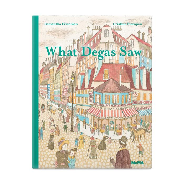 What Degas Saw – Hardcover