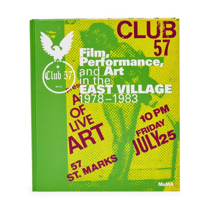 Club 57: Film, Performance, and Art in the East Village, 1978-1983 – Hardcover