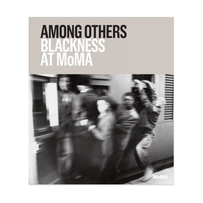 Among Others: Blackness at MoMA – Hardcover