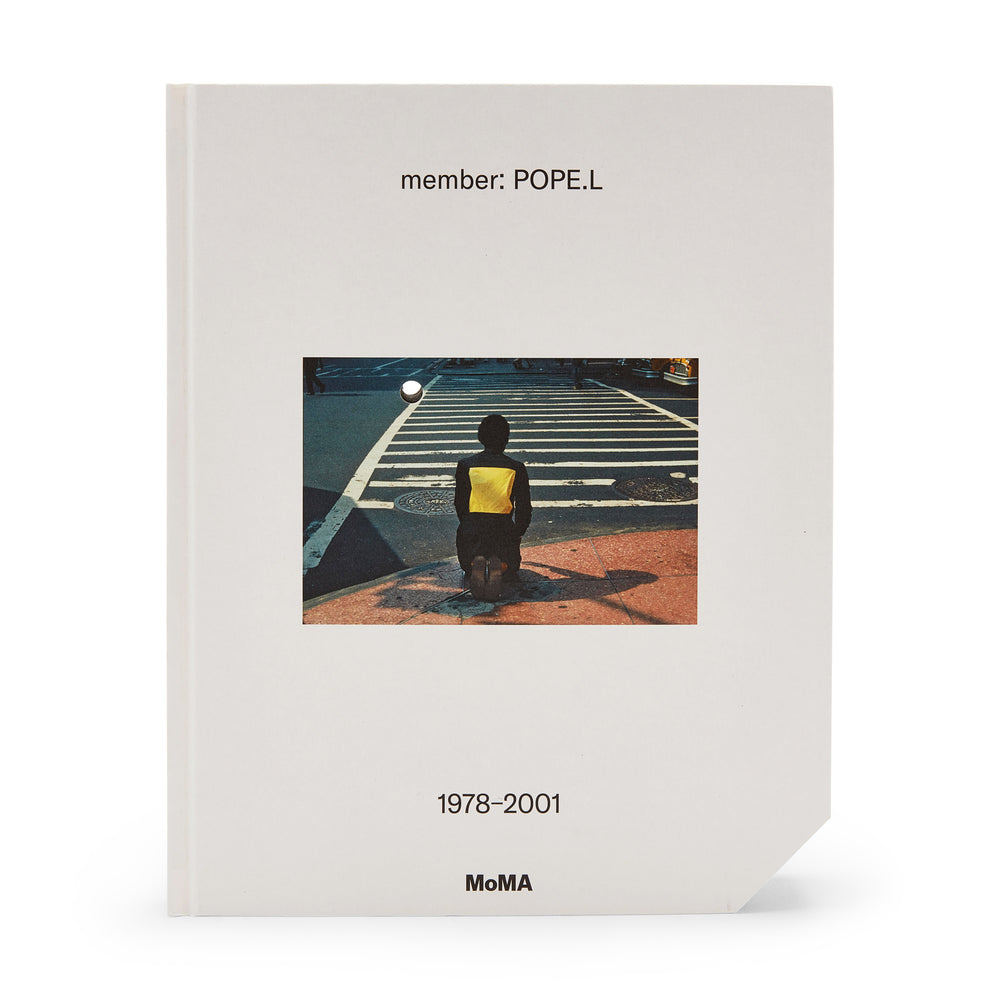 member: Pope.L, 1978-2001 – Hardcover