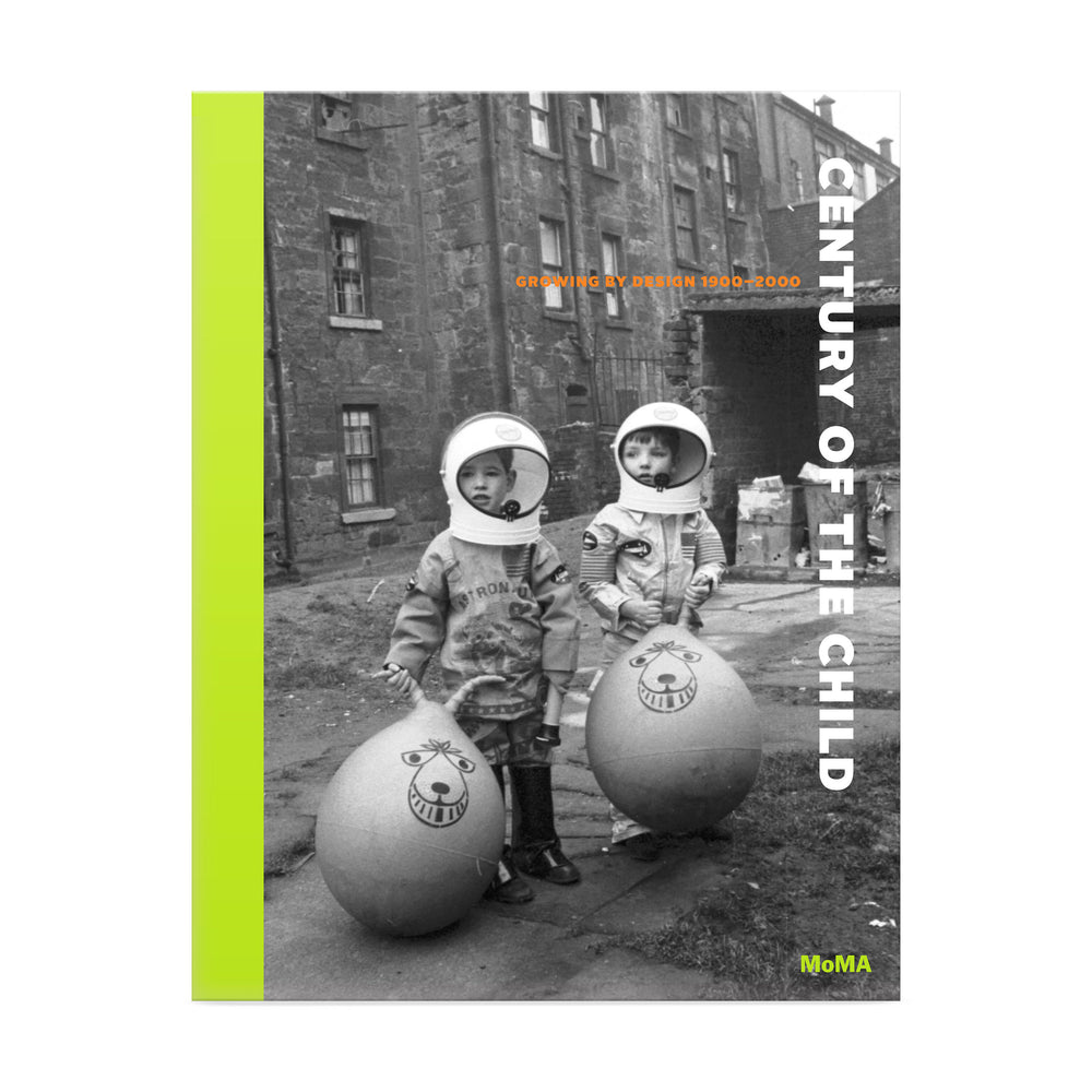 Century of the Child: Growing by Design, 1900-2000 – Hardcover