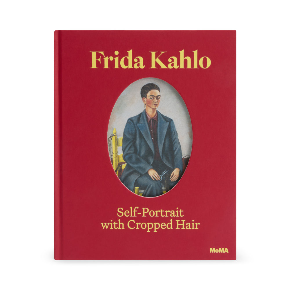 Frida Kahlo: Self-Portrait with Cropped Hair – Hardcover